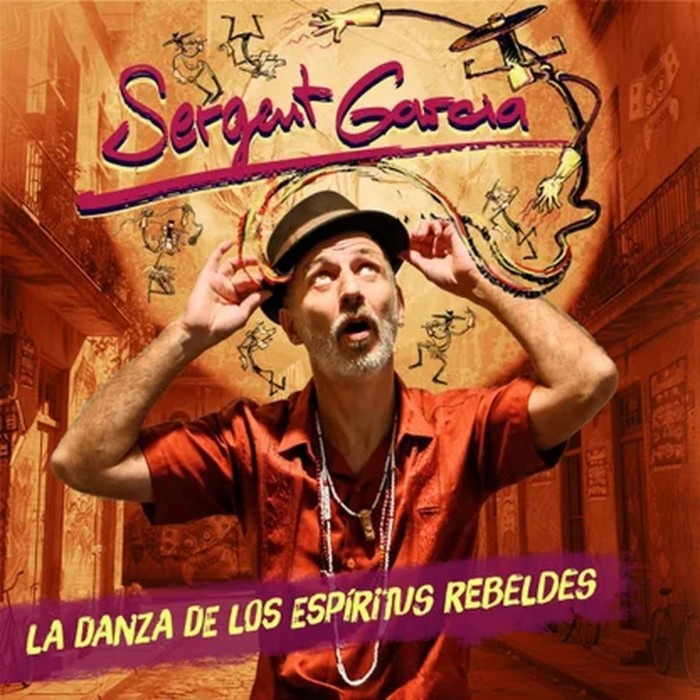Sergent Garcia - La Danse Des Esprits Rebelles