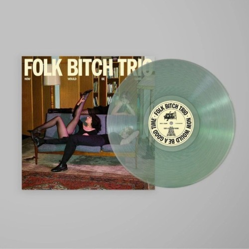 Folk Bitch Trio - Now Would Be A Good Time (Sky Blue Opaque Vinyl)