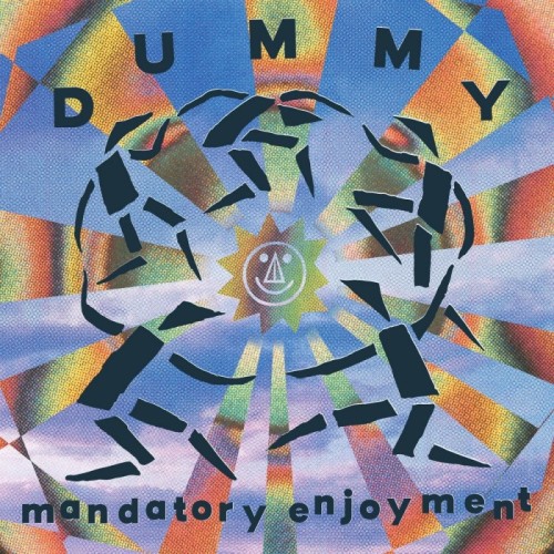 Dummy - Mandatory Enjoyment