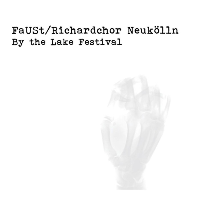Faust (With Richardchor Neukolln) - By The Lake Festival 2018