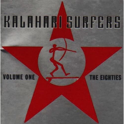 Kalahari Surfers - Vol 1 The Eighties's
