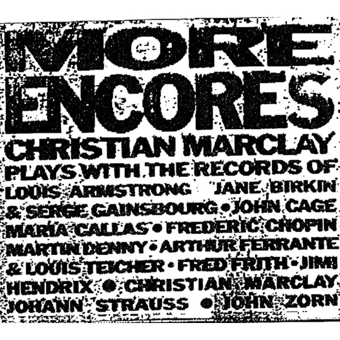 Christian Marclay - More Encores
