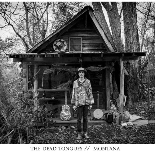 The Dead Tongues - Montana