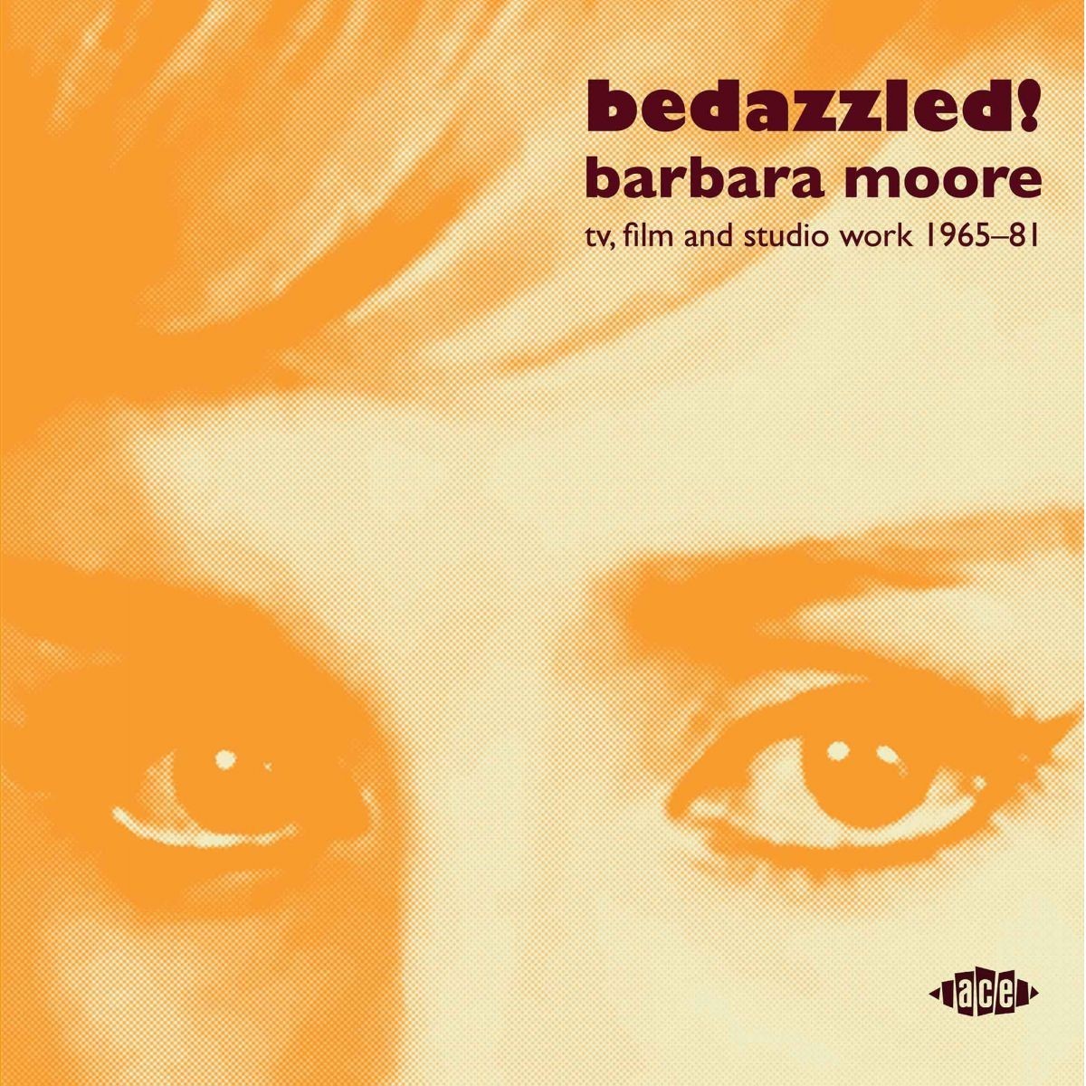 Various Artists - Bedazzled! Barbara Moore Tv, Film And Studio Work 1965–81