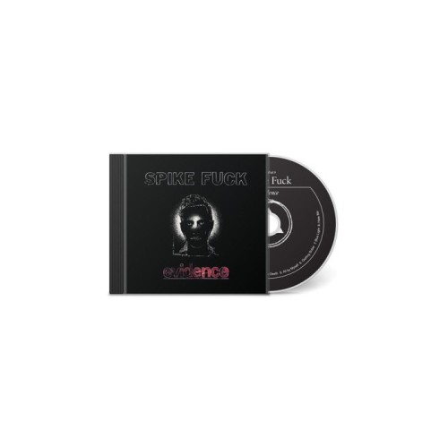 Spike Fuck - Evidence