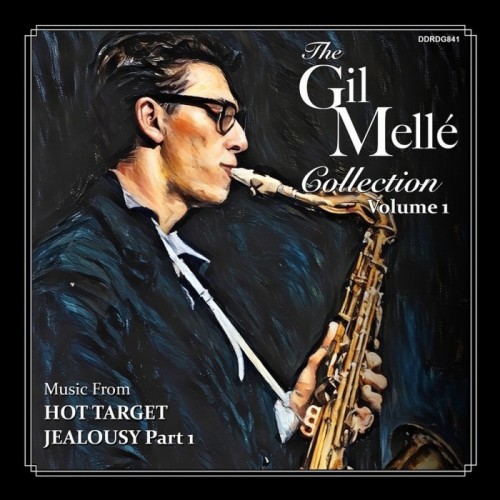 Gil Mellé - Gil Melle Collection. Vol 1. (Hot Target / Jealousy Part One. Georgia)