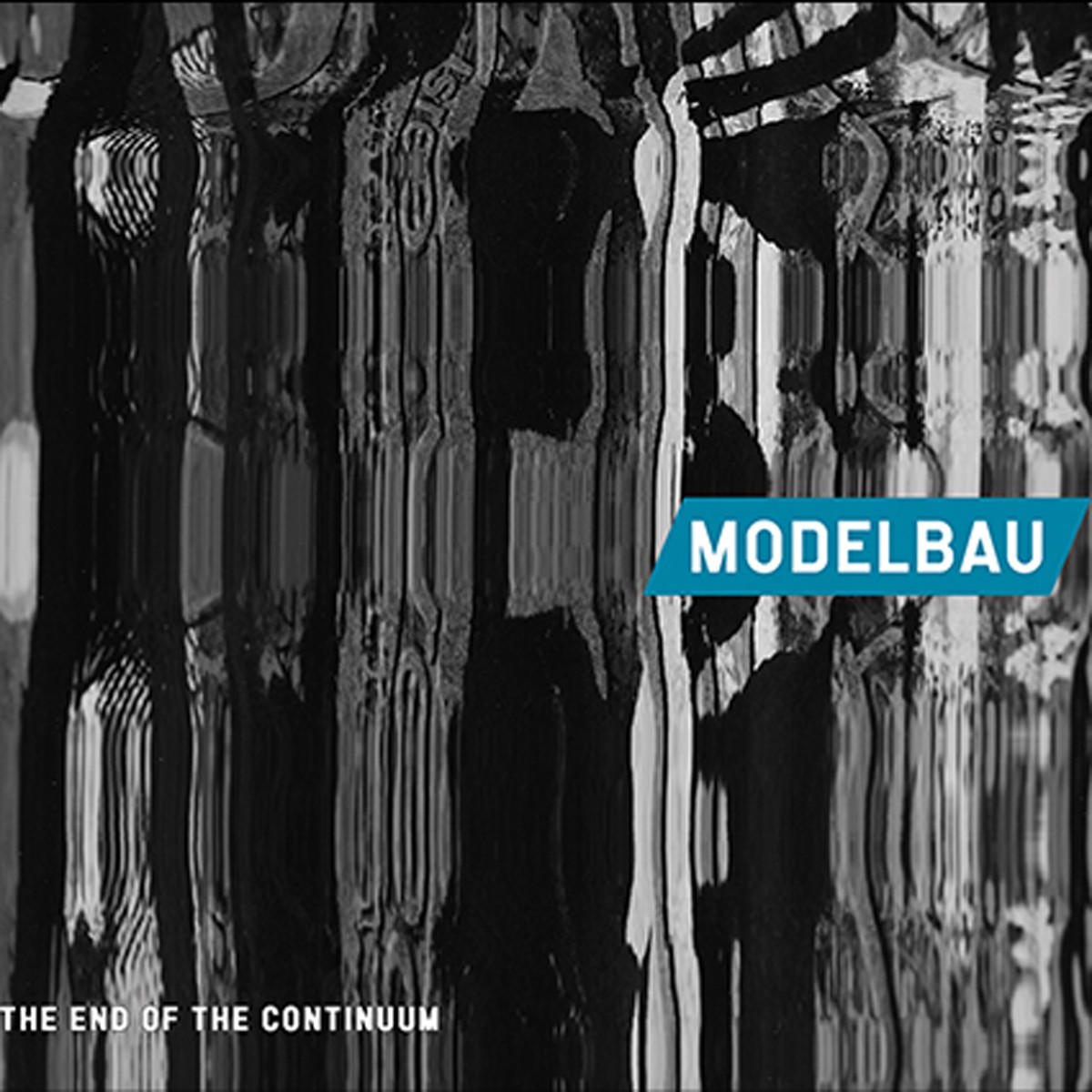 Modelbau - The End Of The Continuum
