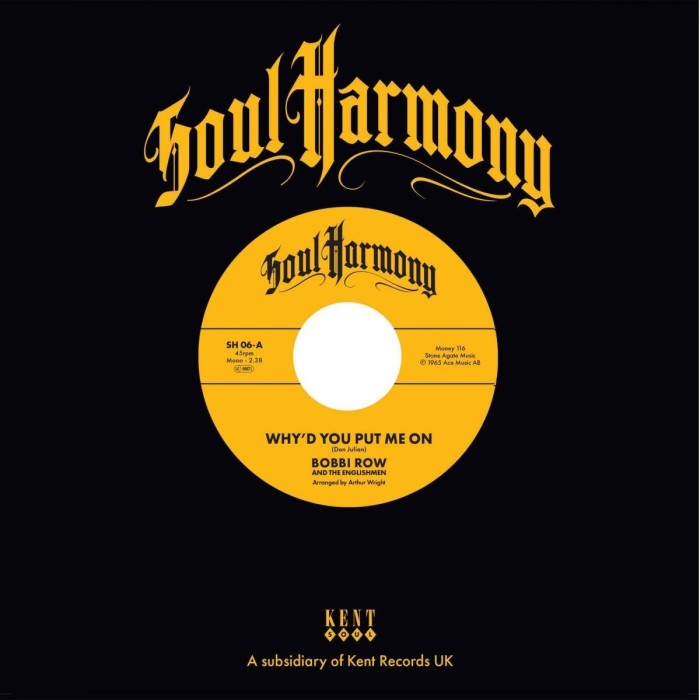 Bobbi Row & The Englishmen & The Question Marks - Why'd You Put Me On / Ain't That Kinda Sad
