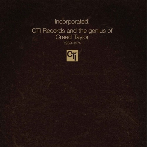 Various Artists - Incorporated! Cti Records And The Genius Of Creed Taylor
