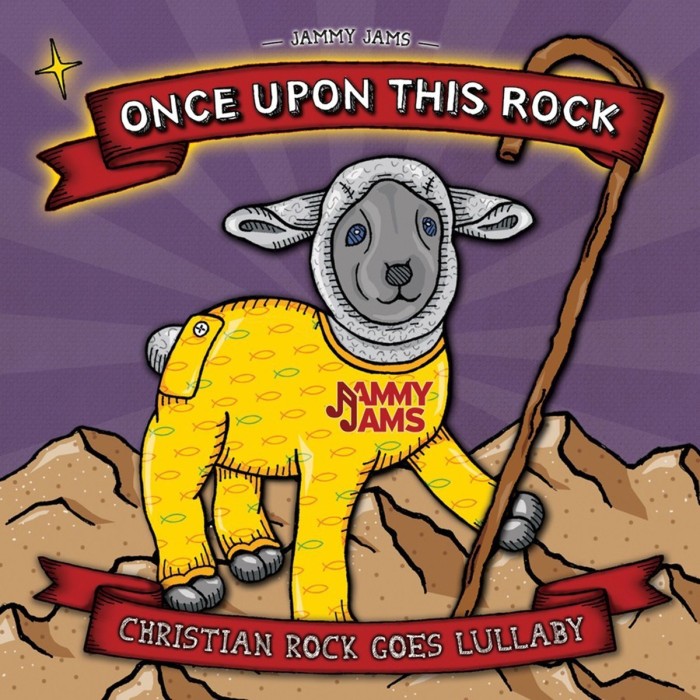 Jammy Jams - Once Upon This Rock. Christian Rock Goes Lullaby