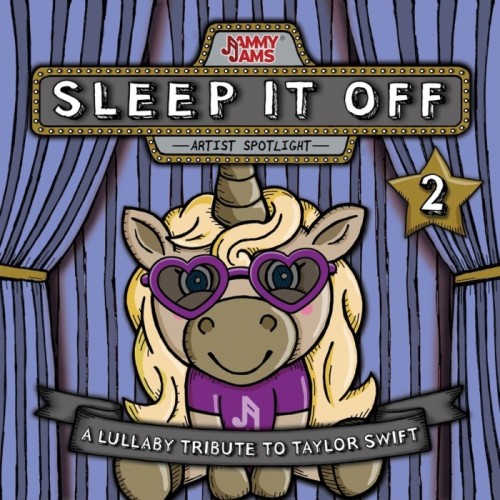 Jammy Jams - Sleep It Off 2. A Lullaby Tribute To Taylor Swift