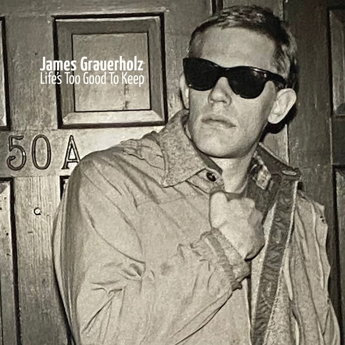 James Grauerholz - Life's Too Good To Keep (180 Gram Double Vinyl Reissue)
