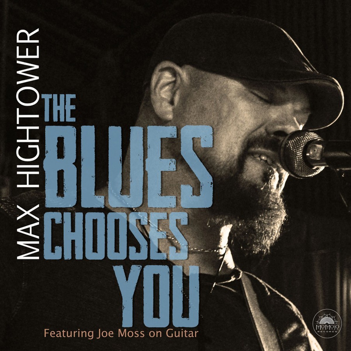 Max Hightower - Blues Chooses You