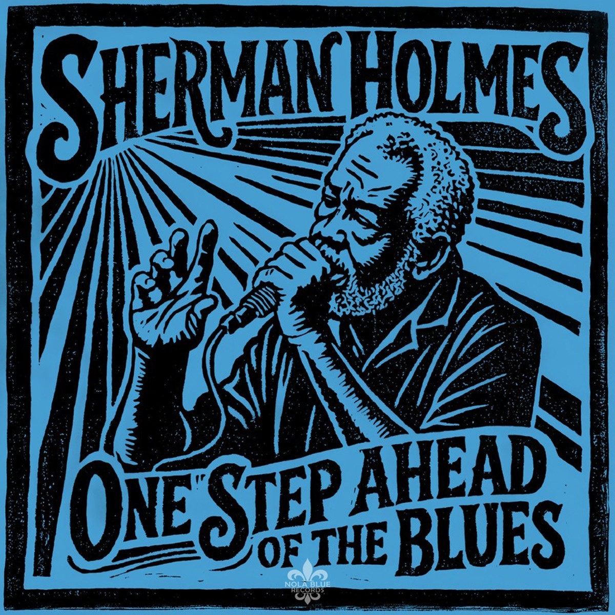 Sherman Holmes - One Step Ahead Of The Blues