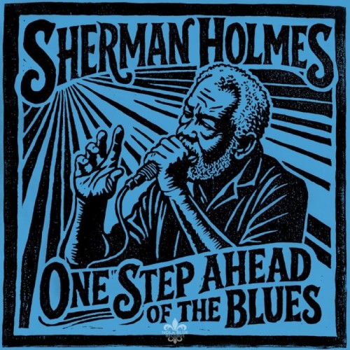Sherman Holmes - One Step Ahead Of The Blues