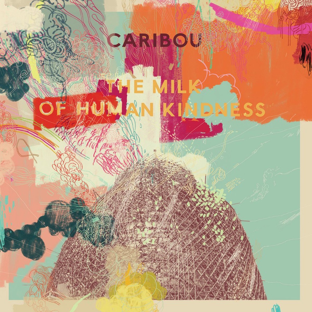Caribou (Daphni) - Milk Of Human Kindness
