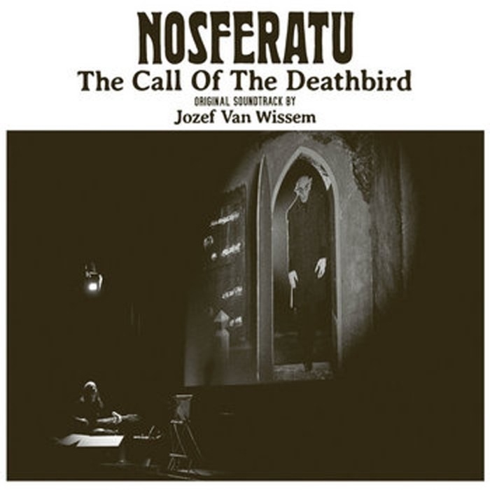 Jozef Van Wissem - Nosferatu - The Call Of The Deathbird