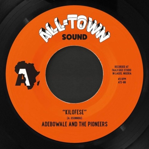 Adebowale And The Pioneers - Kilofese