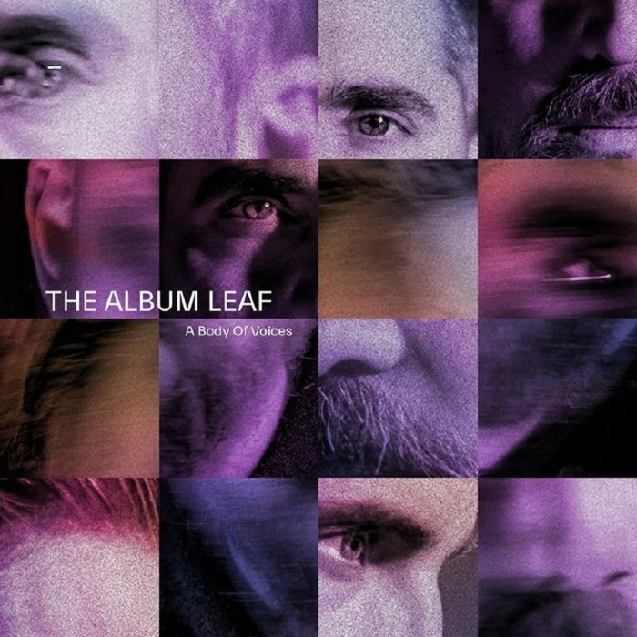 The Album Leaf - A Body Of Voices