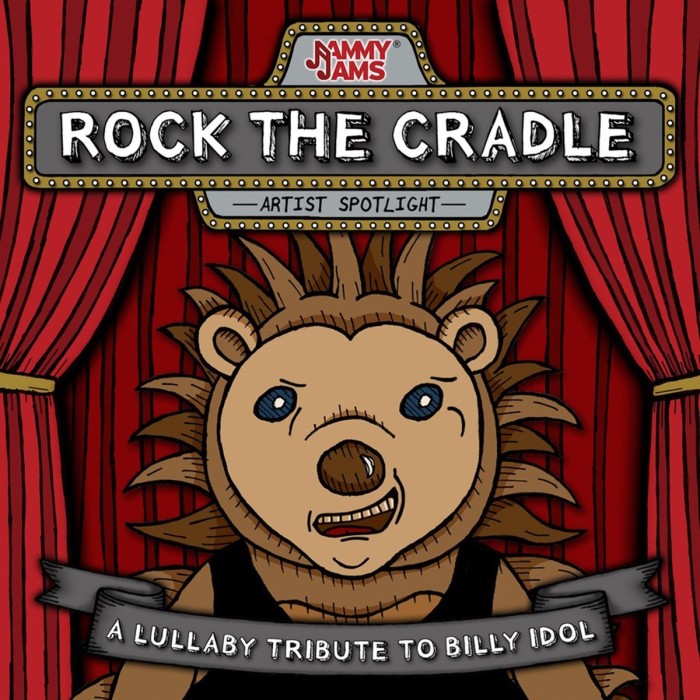 Jammy Jams - Rock The Cradle. A Lullaby Tribute To Billy Idol