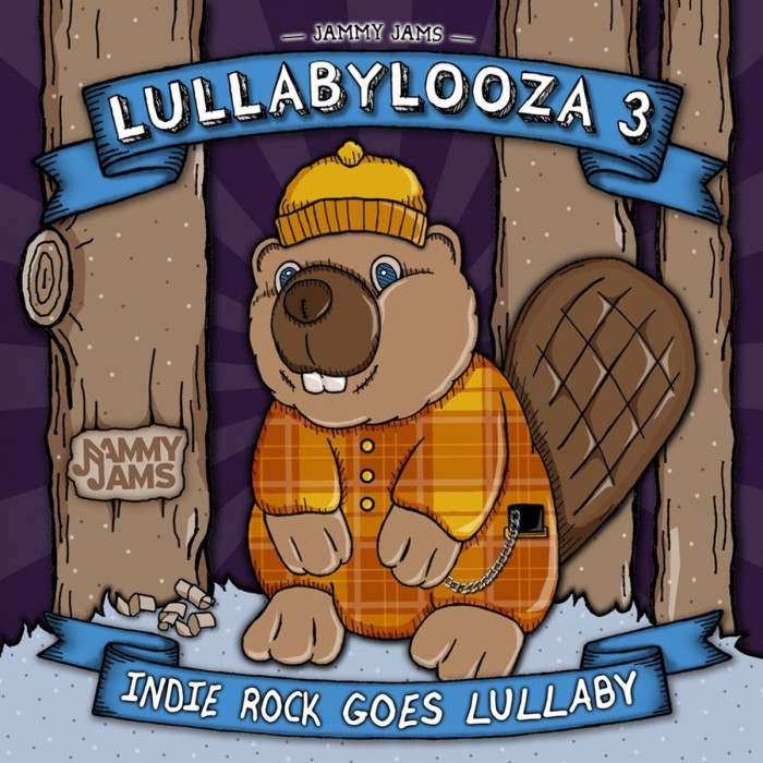 Jammy Jams - Lullabylooza 3. Indie Rock Goes Lullaby