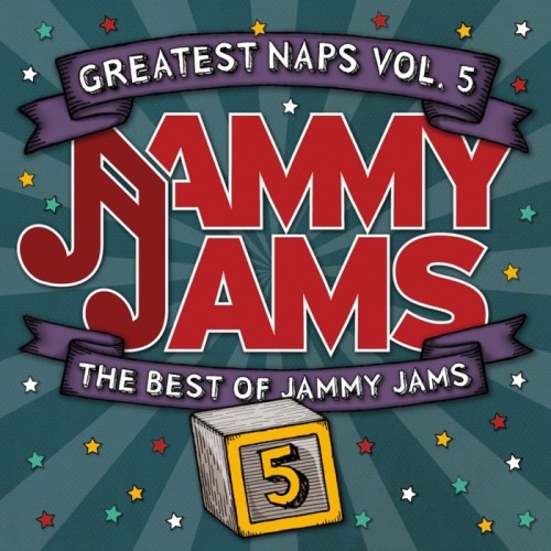 Jammy Jams - Greatest Naps, Vol. 5. The Best Of Jammy Jams
