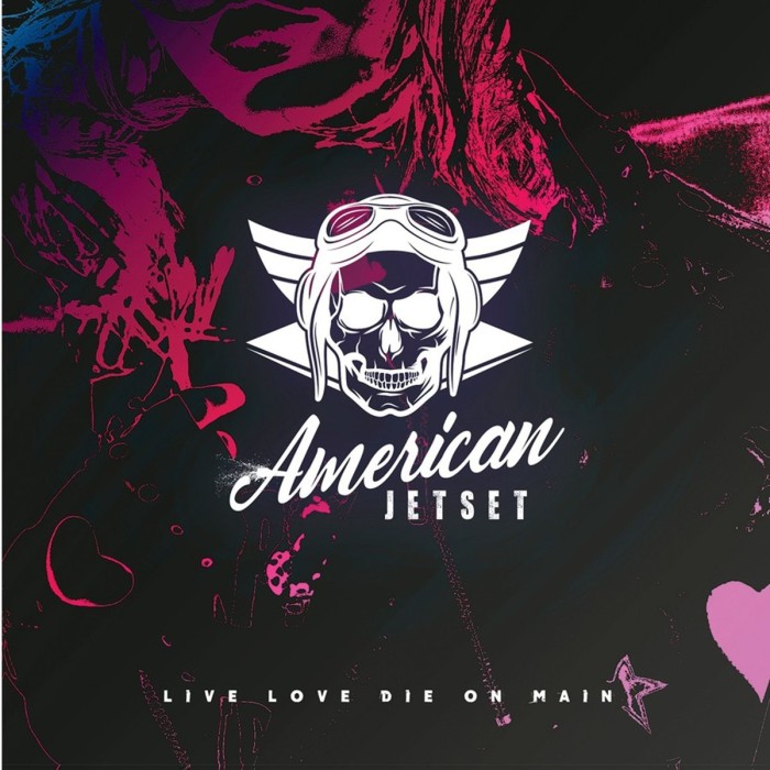 American Jetset - Live Love Die On Main