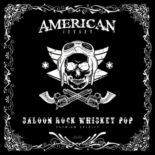 American Jetset - Saloon Rock Whiskey Pop