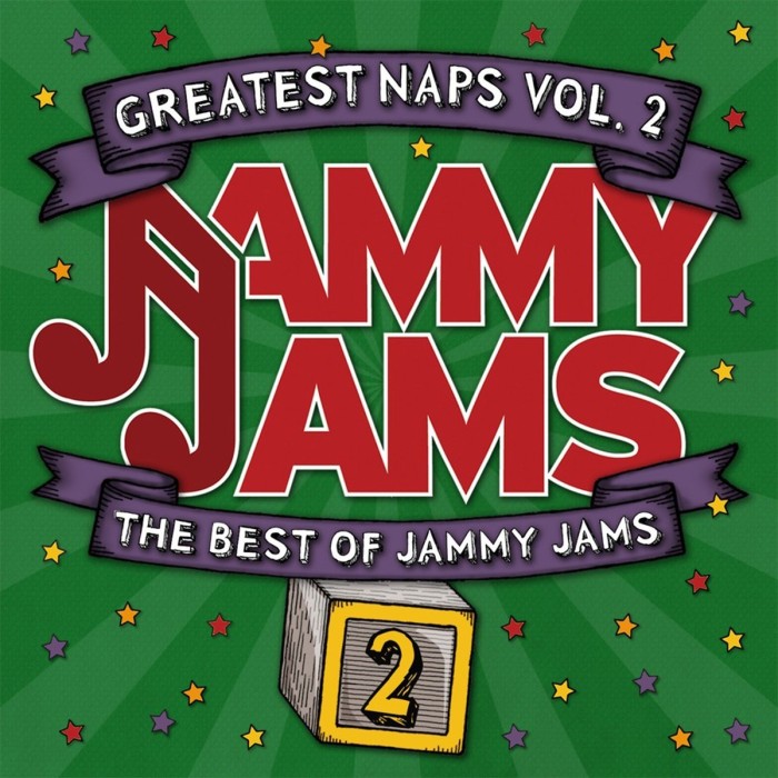 Jammy Jams - Greatest Naps, Vol. 2. The Best Of Jammy Jams
