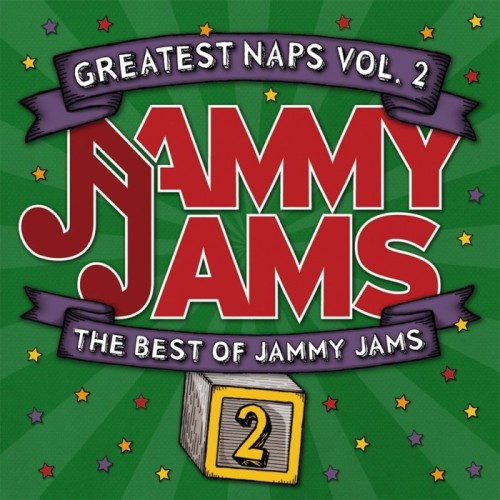 Jammy Jams - Greatest Naps, Vol. 2. The Best Of Jammy Jams