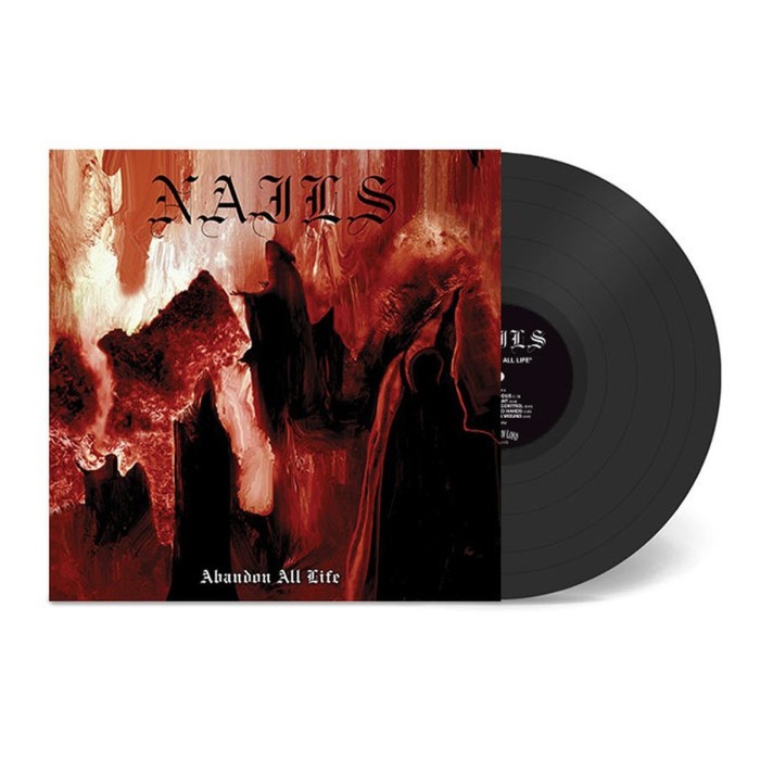 Nails - Abandon All Life