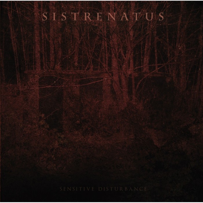 Sistrenatus - Sensitive Disturbance
