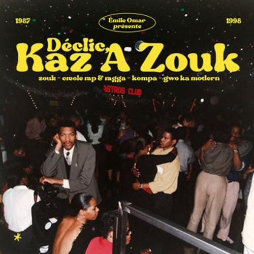 Various Artists - Émile Omar Présente Déclic, Kaz A Zouk. Zouk - Kompa - 1998