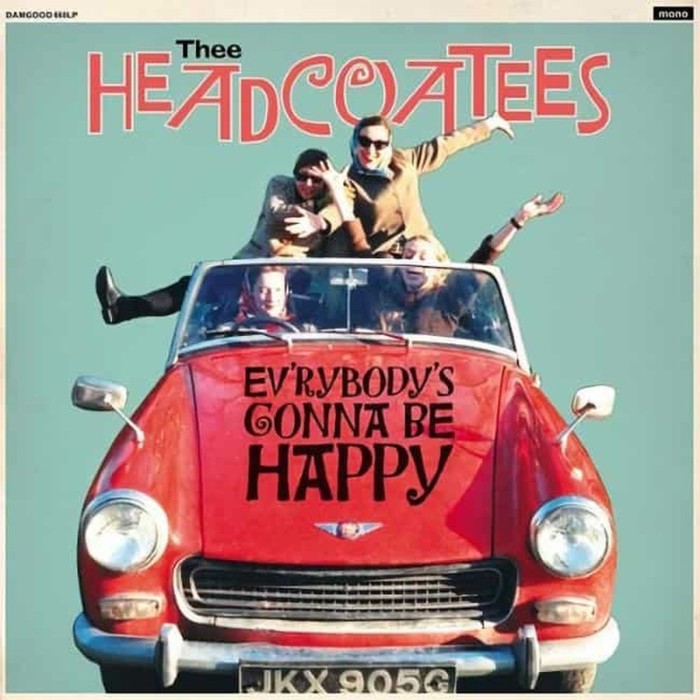 Thee Headcoatees - Ev'rybody's Gonna Be Happy