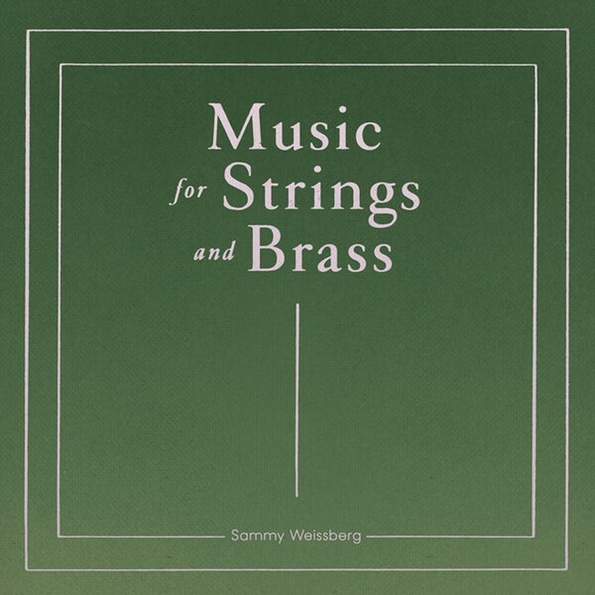 Sammy Weissberg - Music For Strings And Brass