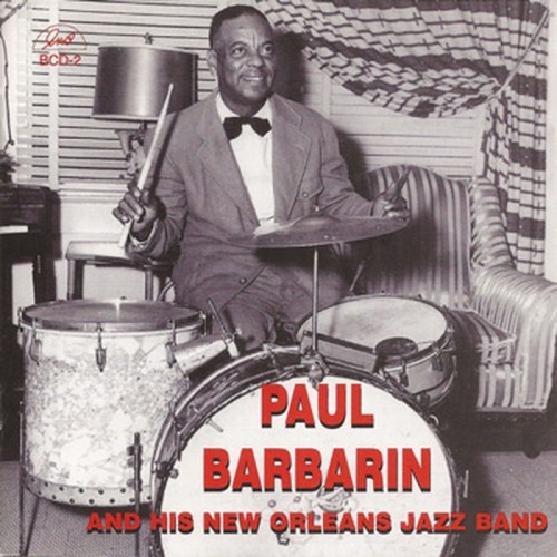 Paul Barbarin - Paul Barbarin & His New Orleans Jazz Band