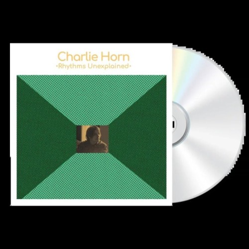 Charlie Horn - Rhythms Unexplained