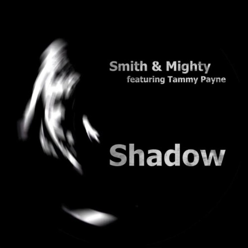 Smith & Mighty - Shadow Of Your Smile