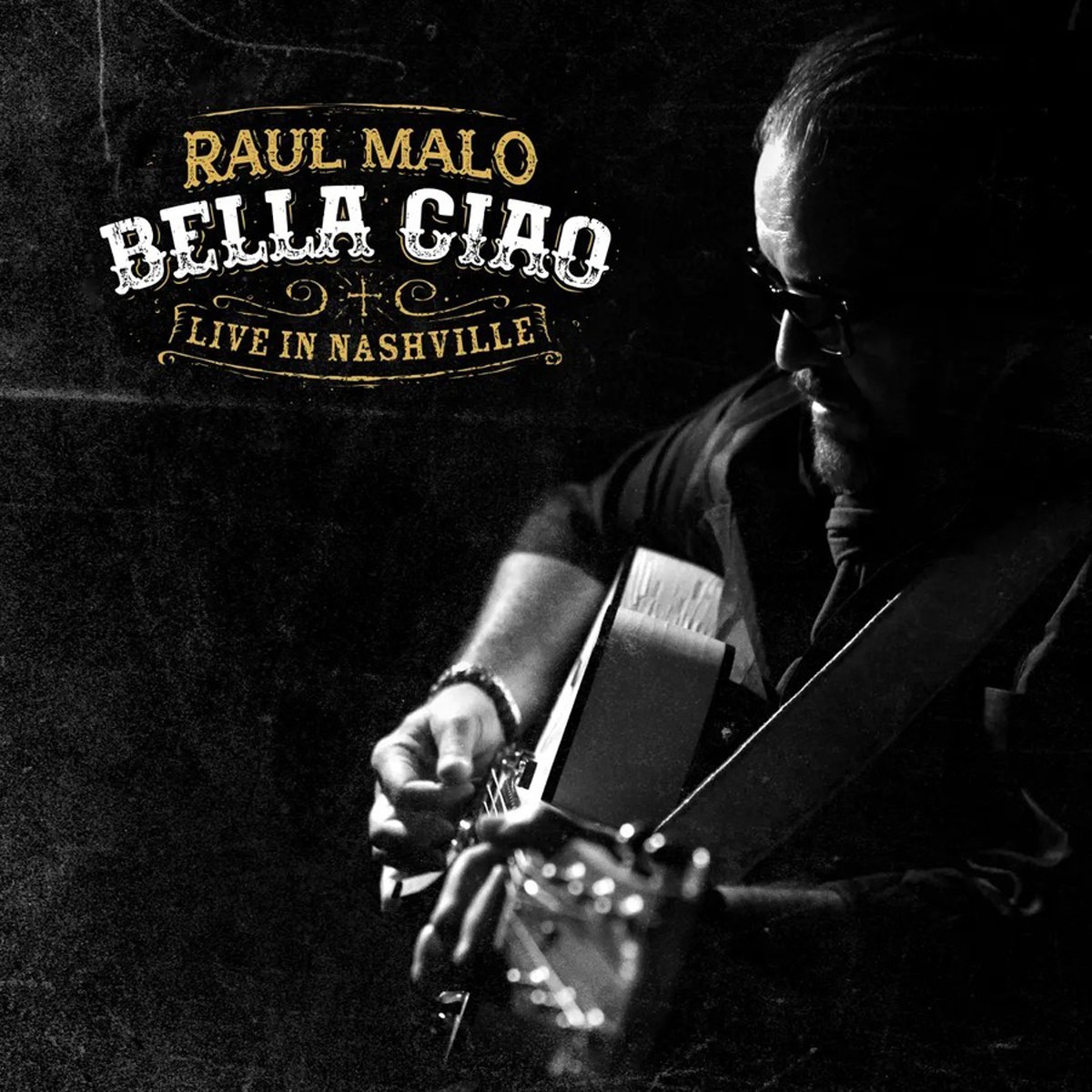 Raul Malo - Bella Ciao. Live In Nashville