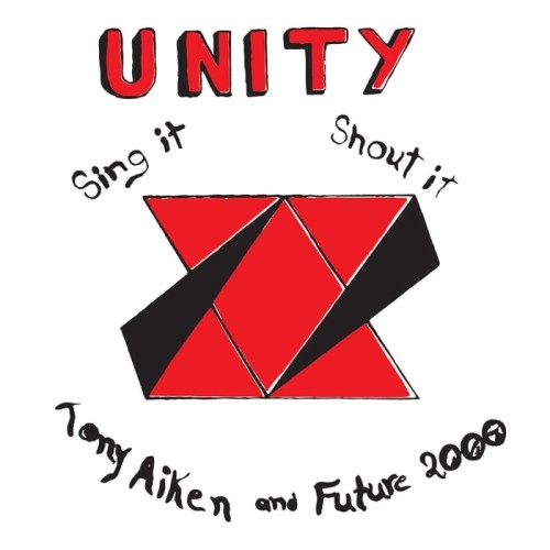 Tony Aitken & Future 2000 - Unity, Sing It, Shout It