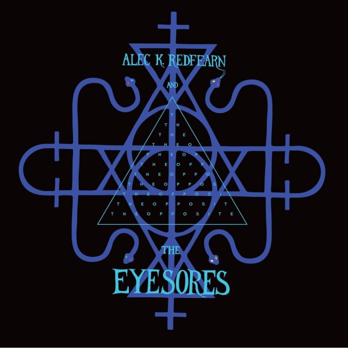 Alec K. Redfearn & The Eyesores - Opposite