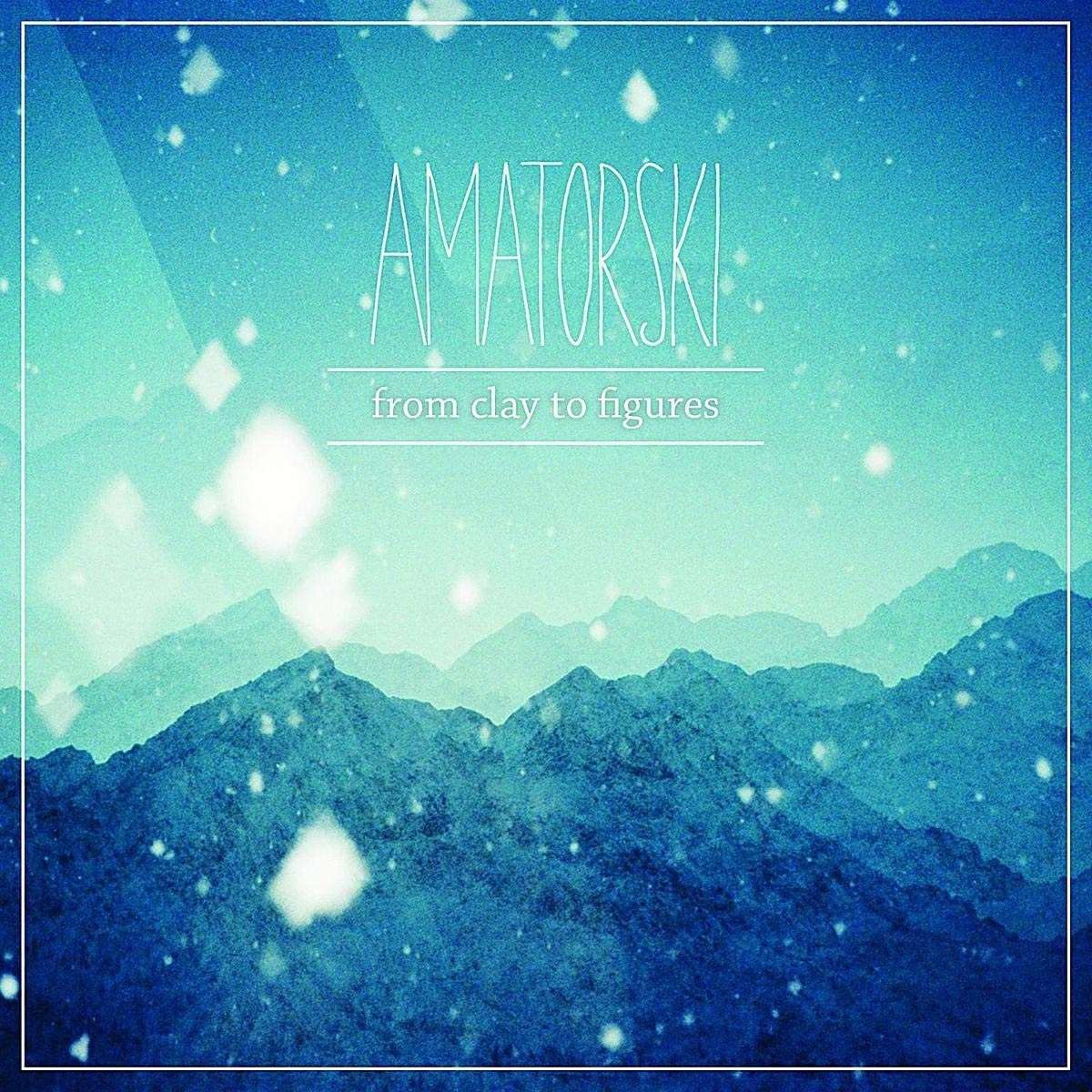Amatorski - From Clay To Figure