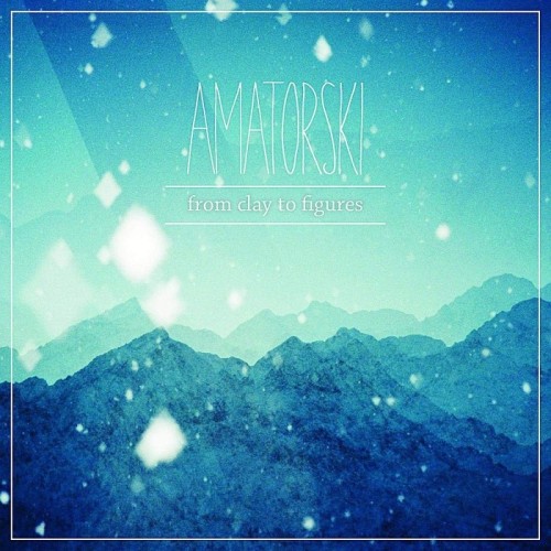 Amatorski - From Clay To Figure