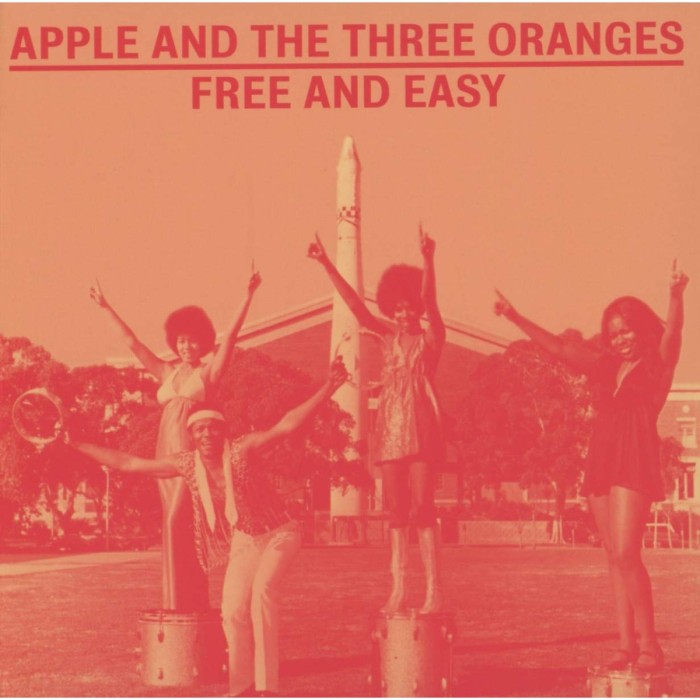 Apple And The Three Oranges - Free And Easy: The Complete Works 1970-1975