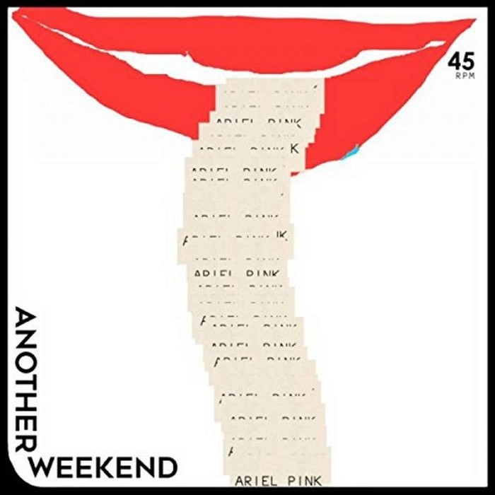 Ariel Pink - Another Weekend / Ode to the Goat (Thank You)