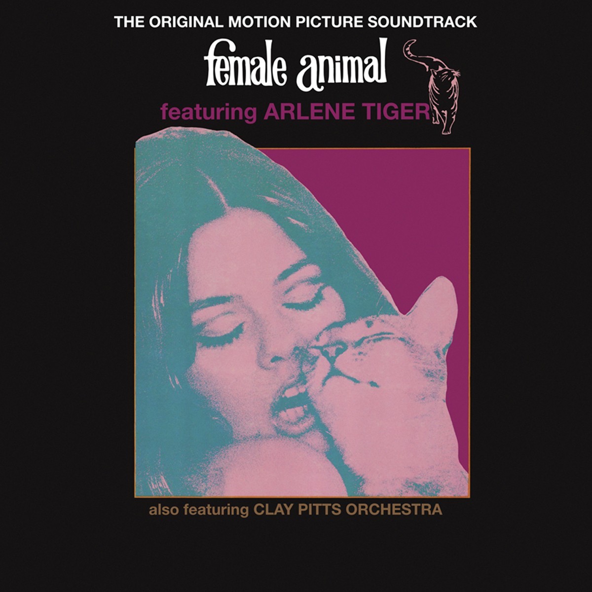 Arlene Tiger & The Clay Pitts Orchestra - Female Animal: The Original Soundtrack