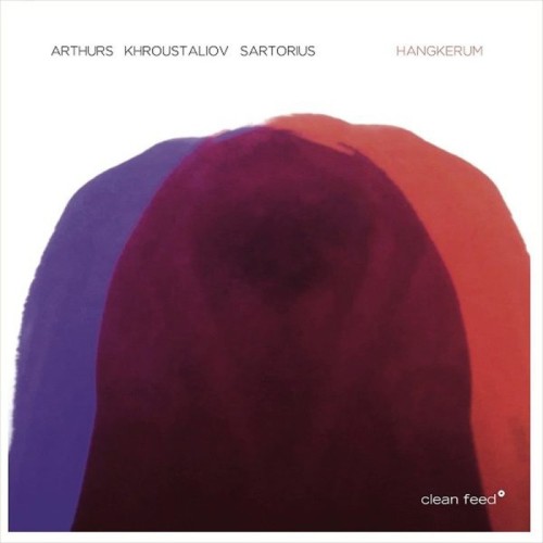 Tom Arthurs & Isambard Khroustaliov & Julian Sartorious - Hangkerum