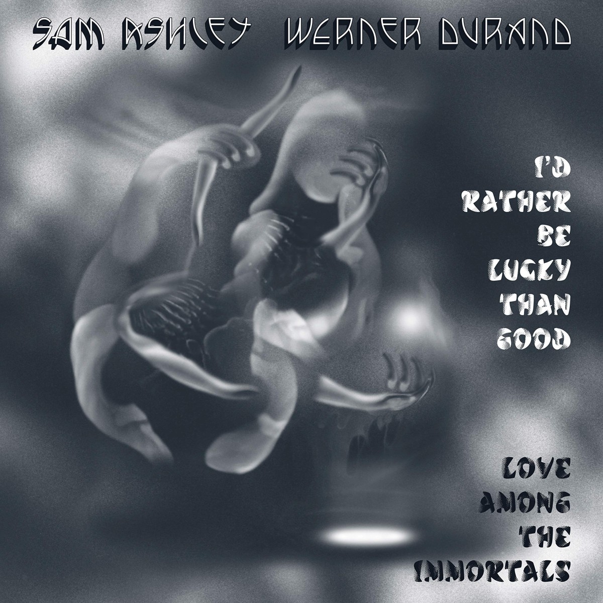 Sam Ashley & Werner Durand - I'd Rather Be Lucky Than Good / Love Among The Immortals