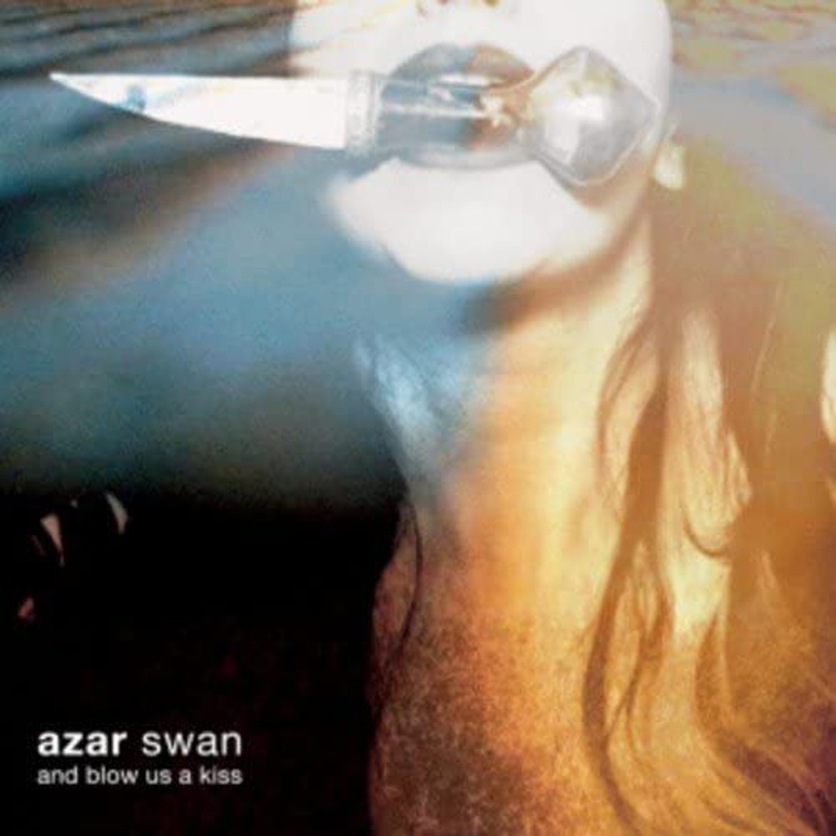 Azar Swan - And Blow Us A Kiss