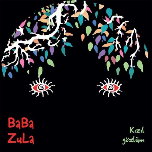 Baba Zula - Kizil Gozlum (Ep)